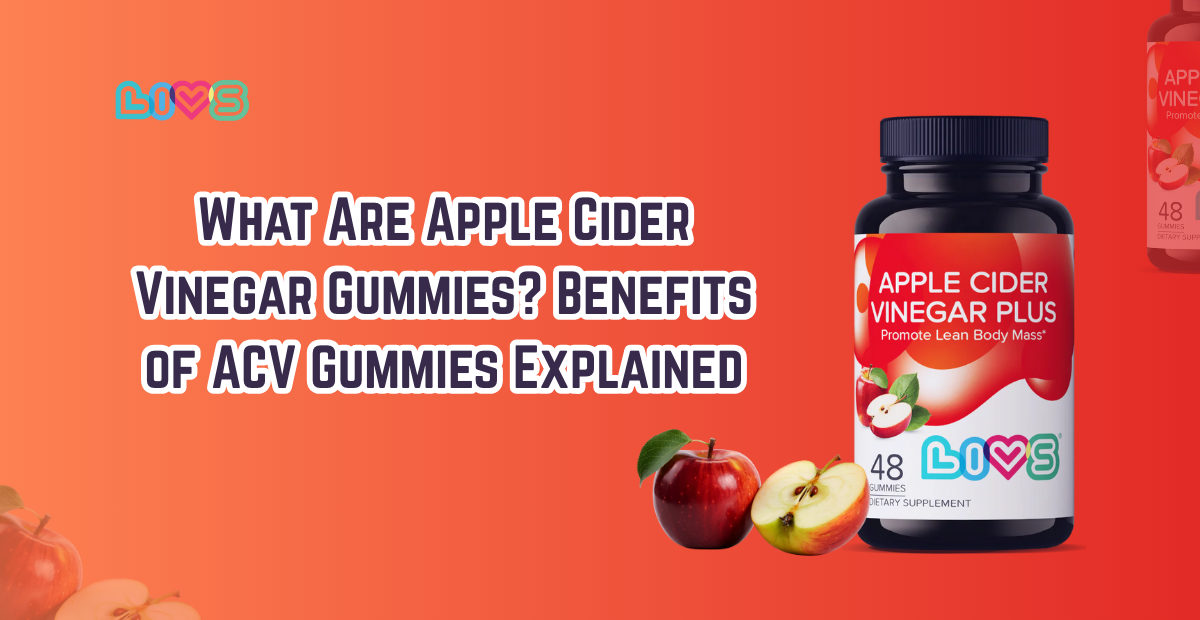 What Are Apple Cider Vinegar Gummies? Benefits of ACV Gummies Explained