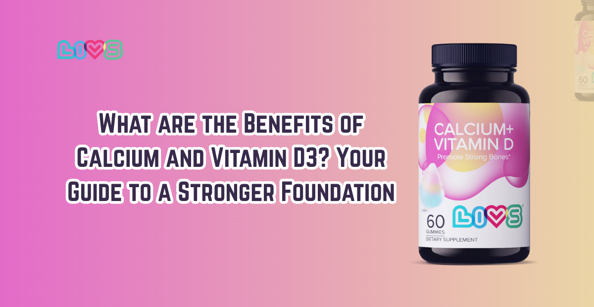 What are the Benefits of Calcium and Vitamin D3? Your Guide to a Stronger Foundation
