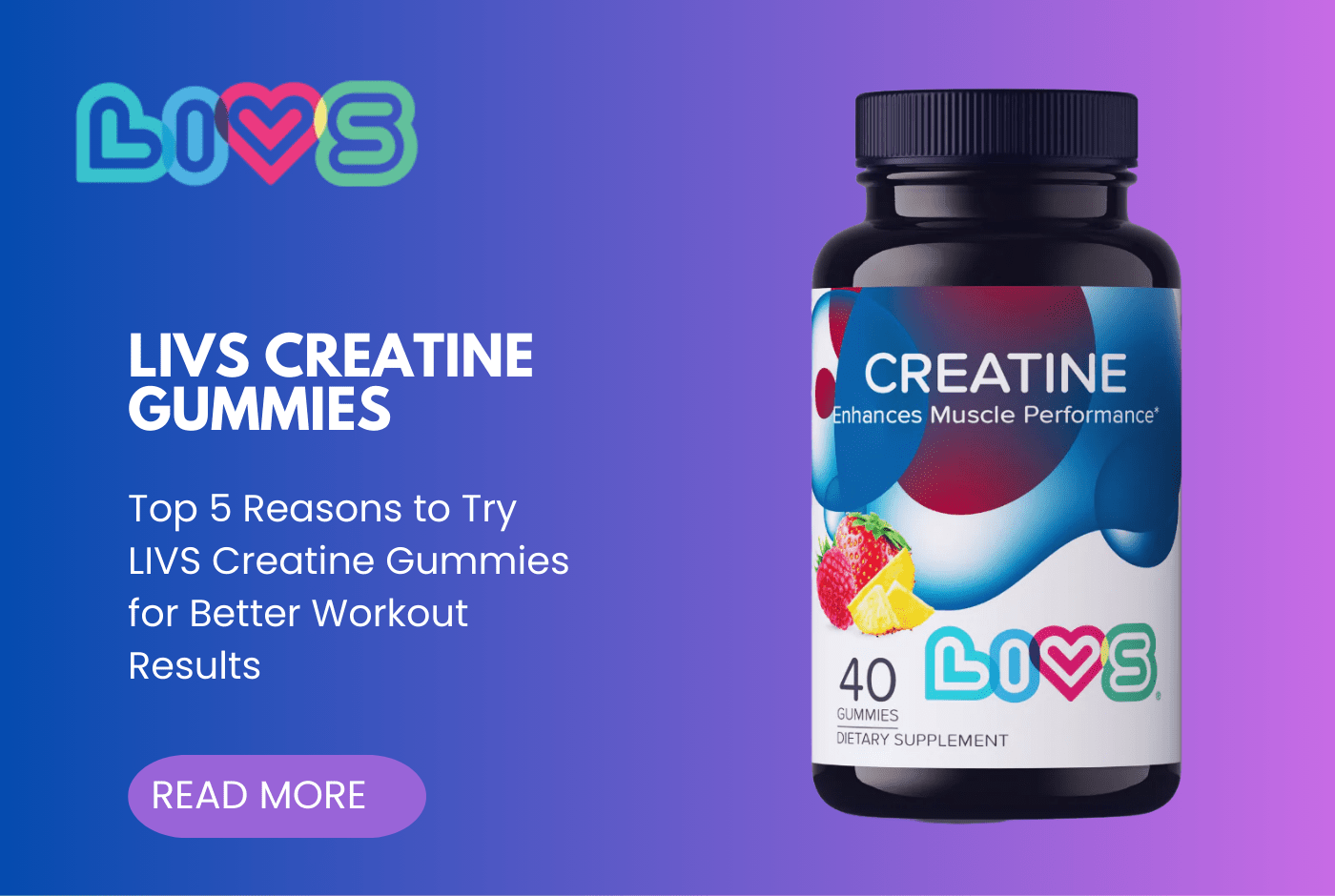 Top 5 Reasons to Try LIVS Creatine Gummies for Better Workout Results