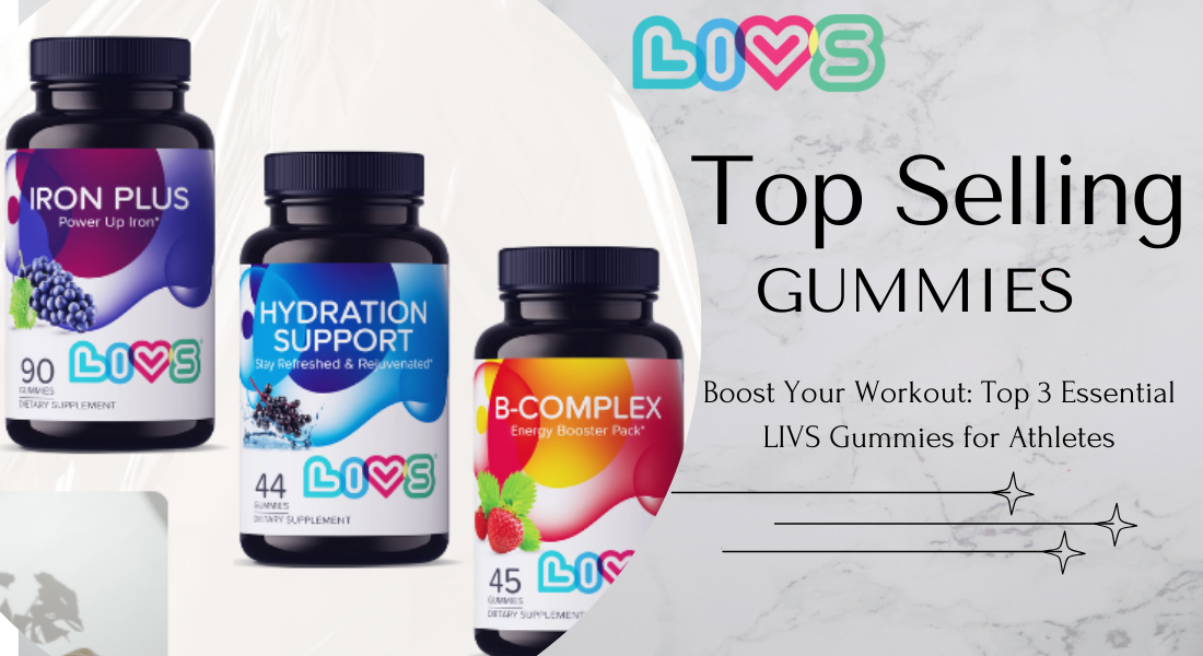 Top 3 LIVS Gummies for Athletes