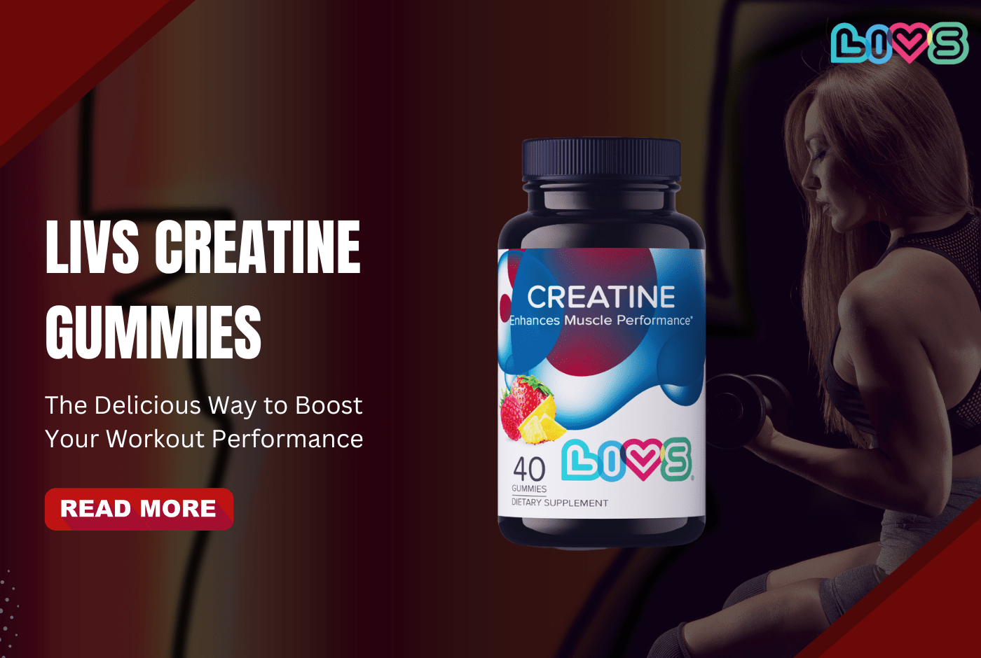 LIVS Creatine Gummies: The Delicious Way to Boost Your Workout Performance - LIVS Gummies